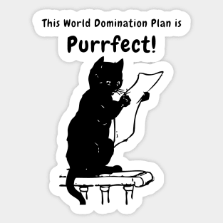 PURRFECT world domination plan - Funny Black Cat Puns Sticker